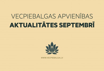 Vecpiebalgas apvienības aktualitātes septembrī