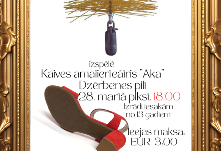 Kaives amatierteātra "Aka" izrāde "Skursteņskrāpis" Dzērbenes pilī